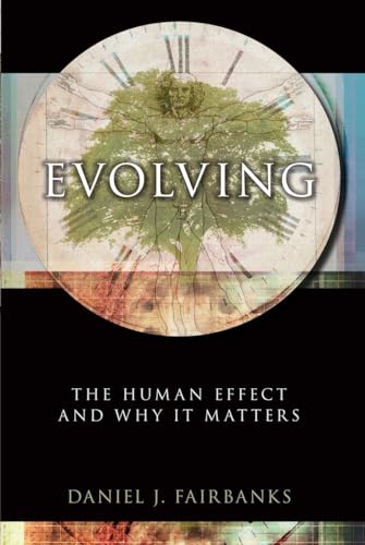 9781616145651: Evolving: The Human Effect and Why It Matters