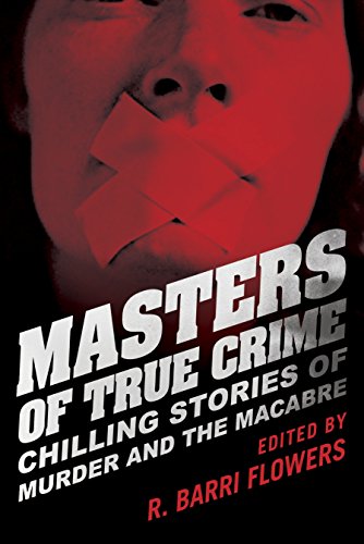 Beispielbild fr Masters of True Crime : Chilling Stories of Murder and the Macabre zum Verkauf von Better World Books