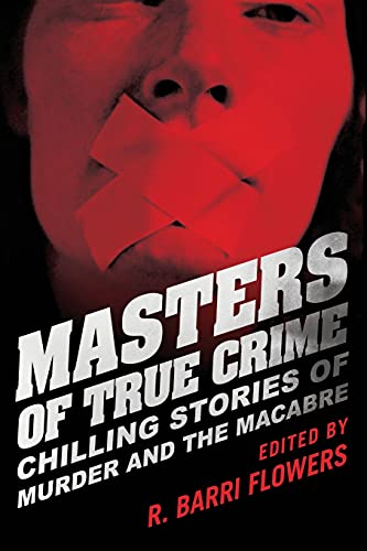 9781616145675: Masters of True Crime: Chilling Stories of Murder and the Macabre