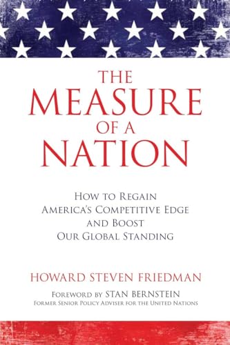 Beispielbild fr The Measure of a Nation : How to Regain America's Competitive Edge and Boost Our Global Standing zum Verkauf von Better World Books