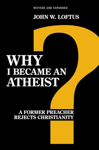 Beispielbild fr Why I Became an Atheist : A Former Preacher Rejects Christianity zum Verkauf von Better World Books