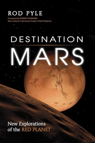 Beispielbild fr Destination Mars: New Explorations of the Red Planet zum Verkauf von Gulf Coast Books