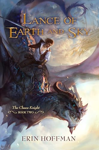 Imagen de archivo de Lance of Earth and Sky (The Chaos Knight, Book Two) a la venta por SecondSale