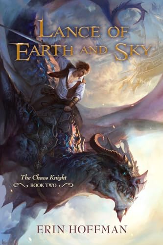 Stock image for Lance of Earth and Sky (The Chaos Knight, Book Two) for sale by SecondSale