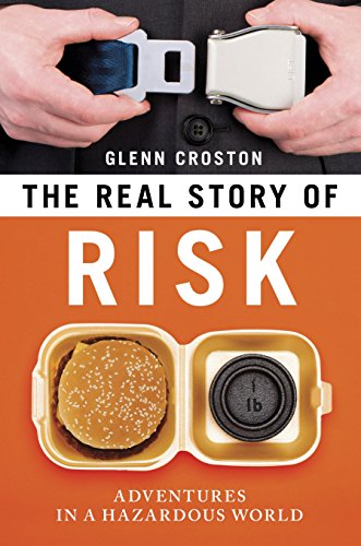 9781616146603: The Real Story of Risk: Adventures in a Hazardous World