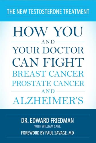 Imagen de archivo de The New Testosterone Treatment : How You and Your Doctor Can Fight Breast Cancer, Prostate Cancer, and Alzheimer's a la venta por Better World Books