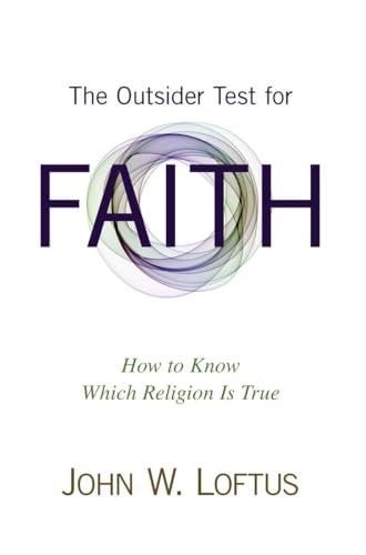 9781616147372: The Outsider Test for Faith: How to Know Which Religion Is True