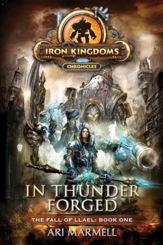 9781616147730: In Thunder Forged (Iron Kingdoms Chronicles: The Fall of Llael) [Idioma Ingls]