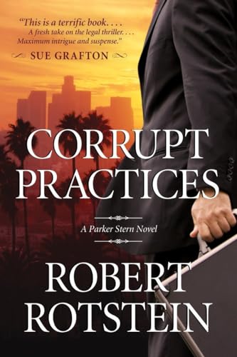Imagen de archivo de Corrupt Practices: A Parker Stern Novel a la venta por Gulf Coast Books