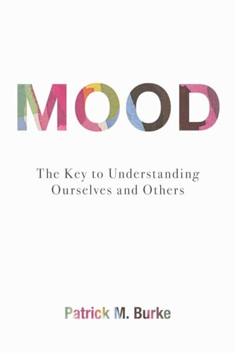 Imagen de archivo de Mood The Key to Understanding Ourselves and Others a la venta por PBShop.store US