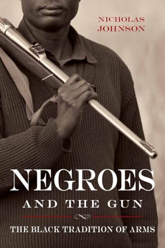 9781616148393: Negroes and the Gun: The Black Tradition of Arms