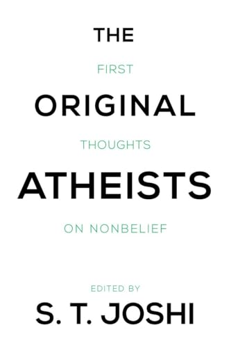 Beispielbild fr The Original Atheists : First Thoughts on Nonbelief zum Verkauf von Better World Books