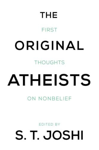 Stock image for The Original Atheists : First Thoughts on Nonbelief for sale by Better World Books
