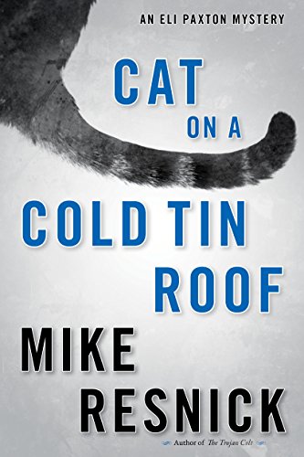 Imagen de archivo de Cat on a Cold Tin Roof: An Eli Paxton Mystery (Eli Paxton Mysteries) a la venta por Open Books