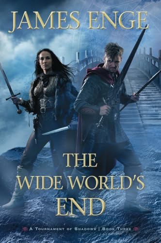 9781616149079: The Wide World's End: Volume 3 (A Tournament of Shadows)