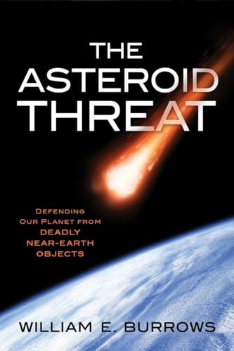 Beispielbild fr The Asteroid Threat : Defending Our Planet from Deadly near-Earth Objects zum Verkauf von Better World Books