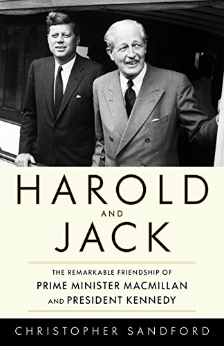 Stock image for Harold and Jack: The Remarkable Friendship of Prime Minister Macmillan and President Kennedy for sale by Hippo Books