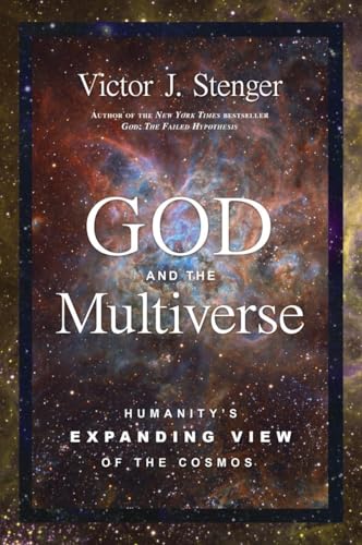 Beispielbild fr God and the Multiverse: Humanity's Expanding View of the Cosmos zum Verkauf von Wonder Book