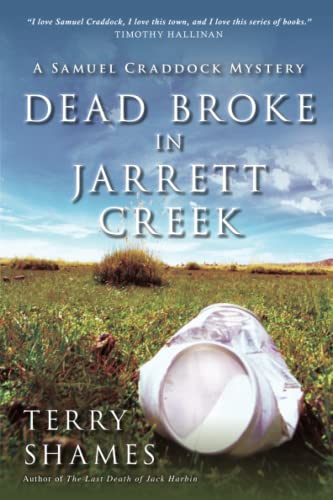 Beispielbild fr Dead Broke in Jarrett Creek: A Samuel Craddock Mystery (Samuel Craddock Mysteries) zum Verkauf von BooksRun