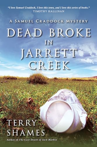 Imagen de archivo de Dead Broke in Jarrett Creek: A Samuel Craddock Mystery (Samuel Craddock Mysteries) a la venta por Your Online Bookstore