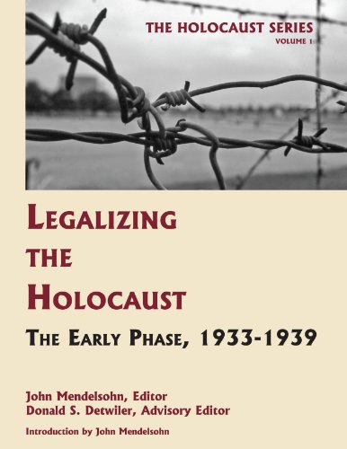 Stock image for Legalizing the Holocaust: The Early Phase, 1933-1939: Vol 1 for sale by Revaluation Books