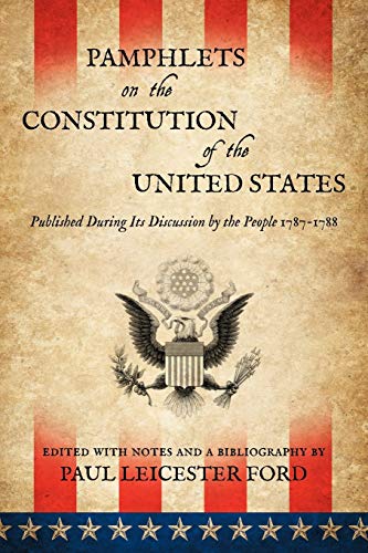 Pamphlets on the Constitution of the United States (9781616190545) by Ford, Paul Leicester