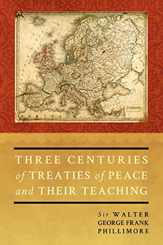 Beispielbild fr Three Centuries of Treaties of Peace and Their Teaching zum Verkauf von Chiron Media