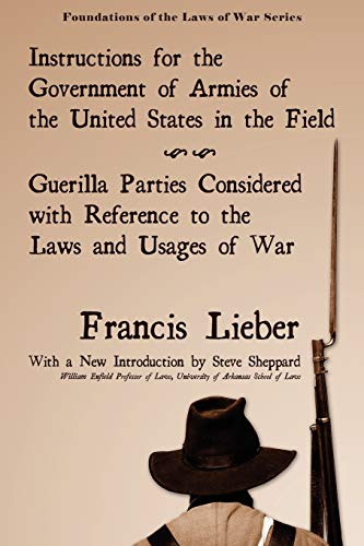 9781616191528: Instructions for the Government of Armies of the United States in the Field (Foundations of the Laws of War)