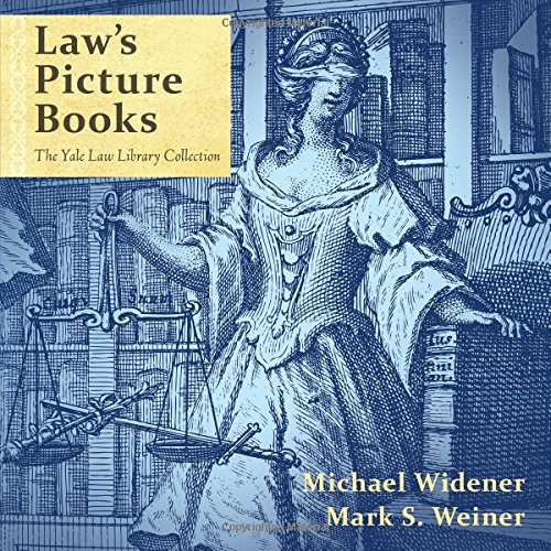 Imagen de archivo de Law's Picture Books The Yale Law Library Collection a la venta por Michener & Rutledge Booksellers, Inc.