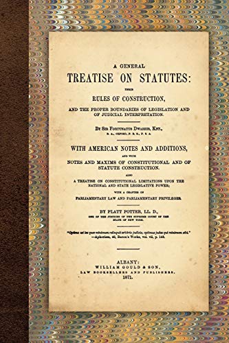 Stock image for A General Treatise on Statutes for sale by Lucky's Textbooks