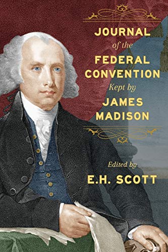 Imagen de archivo de Journal of the Federal Convention Kept by James Madison a la venta por ThriftBooks-Dallas