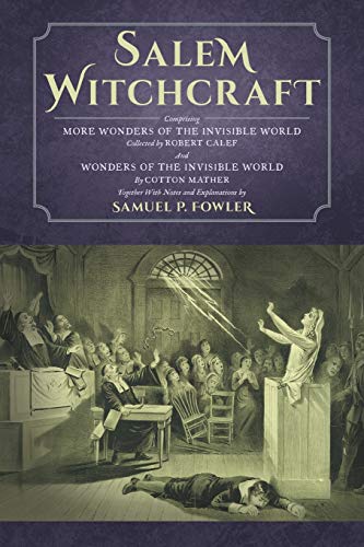 9781616194512: Salem Witchcraft: Comprising More Wonders of the Invisible World