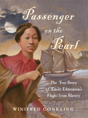 9781616201968: Passenger on the Pearl: The True Story of Emily Edmonson's Flight from Slavery