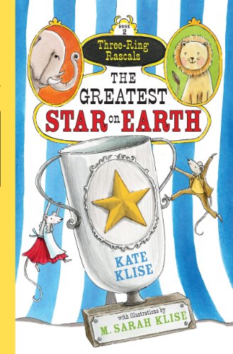 Imagen de archivo de Three Ring Rascals Book 2: The Greatest Star on Earth a la venta por Village Booksmith