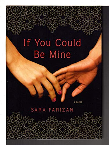 9781616202514: If You Could Be Mine: A Novel