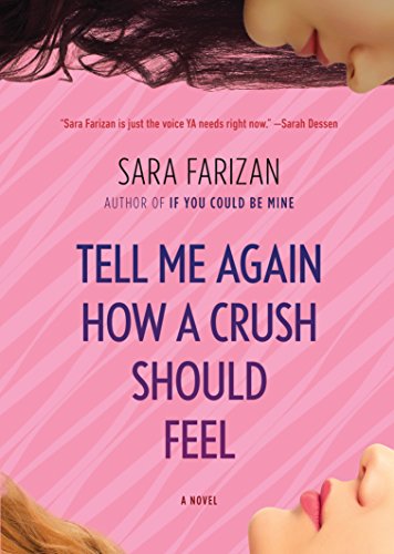 Beispielbild fr Tell Me Again How a Crush Should Feel: A Novel zum Verkauf von SecondSale