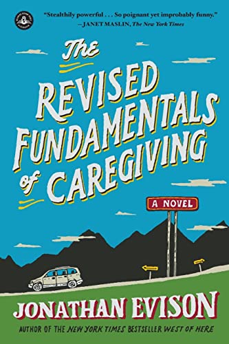 Beispielbild fr The Revised Fundamentals of Caregiving: A Novel zum Verkauf von SecondSale