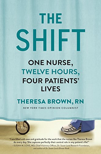 Stock image for The Shift: One Nurse, Twelve Hours, Four Patients' Lives for sale by SecondSale