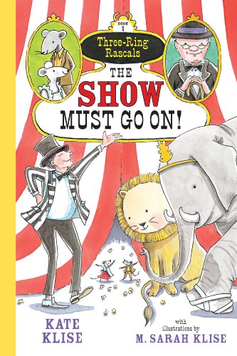 9781616204068: Show Must Go On!: Volume 1 (Three-Ring Rascals)