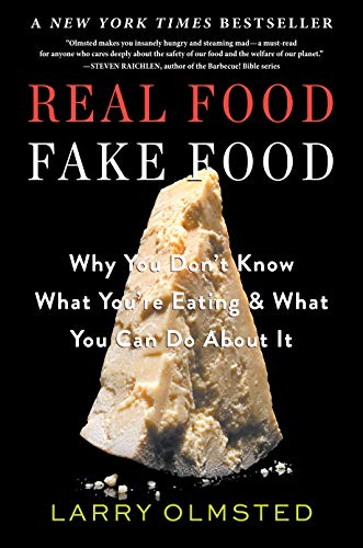 Stock image for Real Food/Fake Food: Why You Dont Know What Youre Eating and What You Can Do About It for sale by Dream Books Co.