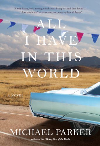 Beispielbild fr All I Have in This World: A Novel zum Verkauf von Wonder Book