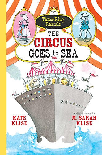 Imagen de archivo de The Circus Goes to Sea (Three-Ring Rascals) a la venta por Gulf Coast Books