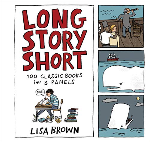9781616205034: Long Story Short: 100 Classic Books in Three Panels