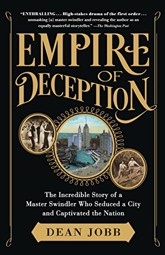 Stock image for Empire of Deception: The Incredible Story of a Master Swindler Who Seduced a City and Captivated the Nation for sale by ThriftBooks-Atlanta