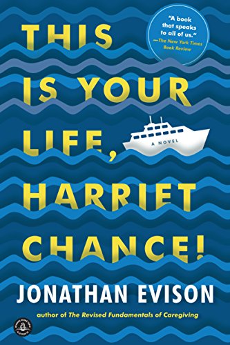 Beispielbild fr This Is Your Life, Harriet Chance!: A Novel zum Verkauf von Wonder Book