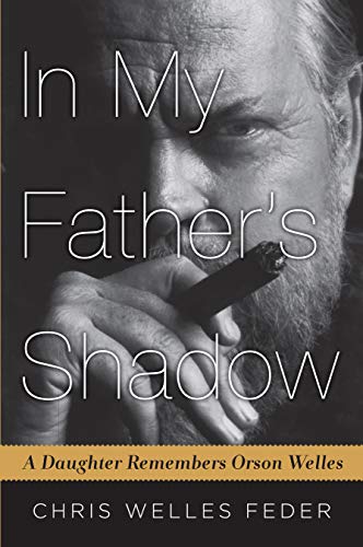 9781616206130: In My Father's Shadow: A Daughter Remembers Orson Welles