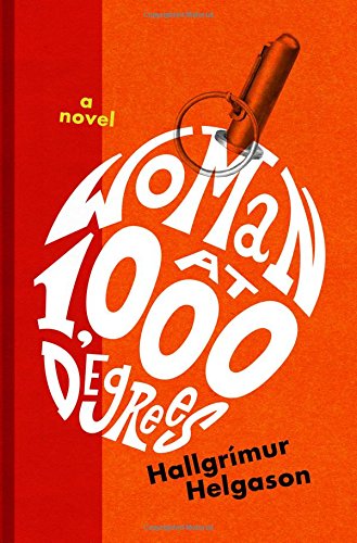 Stock image for Woman at 1,000 Degrees : A Novel for sale by Better World Books