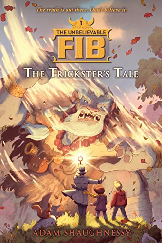 Beispielbild fr The Unbelievable FIB 1 : The Trickster's Tale zum Verkauf von Better World Books