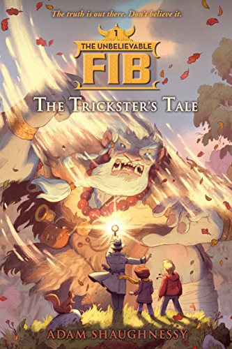 Imagen de archivo de Unbelievable FIB 1: The Trickster's Tale (The Unbelievable FIB, 1) a la venta por Gulf Coast Books