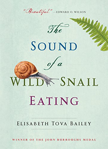 The Sound of a Wild Snail Eating - Bailey, Elisabeth Tova